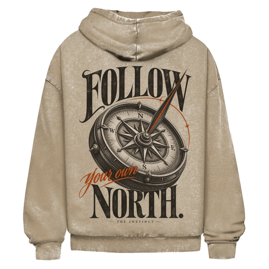 FOLLOW YOUR OWN NORTH